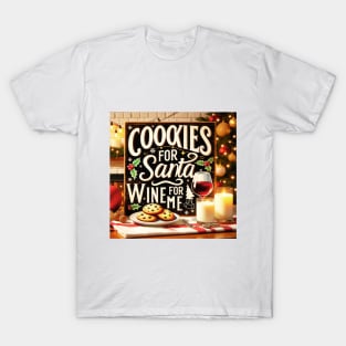 Cookies for Santa, Wine for Me T-Shirt